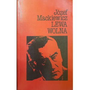 MACKIEWICZ Józef, Lewa wolna (Kontra, Londyn 1981)