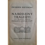 NIETZSCHE Fryderyk - Narodziny tragedyi 1907