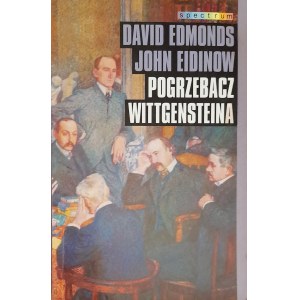 EDMONDS David, EIDINOW John - Pogrzebacz Wittgensteina