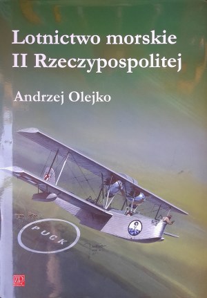 OLEJKO Andrzej - Lotnictwo morskie II Rzeczypospolitej