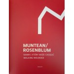 Muntean / Rosenblum: Ranny, który może chodzić / Walking wounded (katalog)