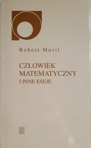 MUSIL Robert - Człowiek matematyczny i inne eseje (Nowy Sympozjon)
