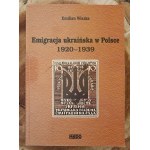 WISZKA Emilian - Emigracja ukraińska w Polsce 1920-1939