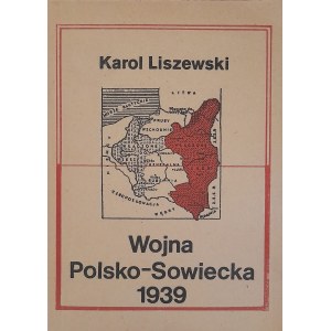 LISZEWSKI Karol - Wojna Polsko-Sowiecka 1939 (pierwsze wydanie londyńskie)