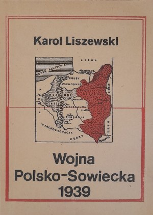 LISZEWSKI Karol - Wojna Polsko-Sowiecka 1939 (pierwsze wydanie londyńskie)