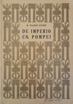 CYCERO - De imperio cn. Pompei (O nadzwyczajnej władzy wojskowej Gnejusza Pompejusza) - 1930