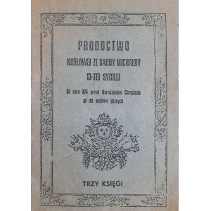 Proroctwo królowej ze Sabby Michaldy, 13-tej Sybilli. Od roku 858 przed narodzeniem Chrystusa aż do wieków późnych. Trzy księgi. - Drugi obieg.