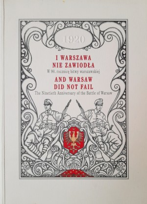 I Warszawa nie zawiodła / And Warsaw did not fail - w 90 rocznicę bitwy warszawskiej