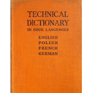 Technical Dictionary in four languages: english, polish, french, german (wydanie londyńskie)