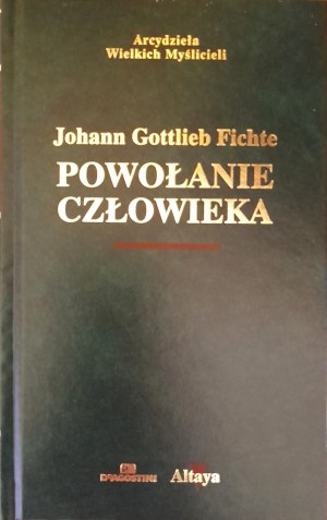 FICHTE Johann Gottlieb - Powołanie człowieka