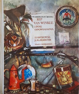 IRVING Washington - Rip Van Winkle (z ilustracjami Jana Marcina SZANCERA), pierwsze polskie wydanie