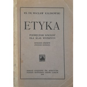 KALINOWSKI Wacław - Etyka. Podręcznik szkolny dla klas wyższych - 1923