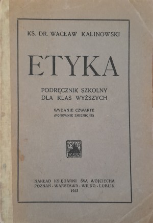 KALINOWSKI Wacław - Etyka. Podręcznik szkolny dla klas wyższych - 1923