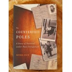 DREW Nathan - The Counterfeit Poles. A Story of Survival under Nazi Occupation