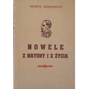 SIENKIEWICZ Henryk - Nowele z natury i życia (1949)