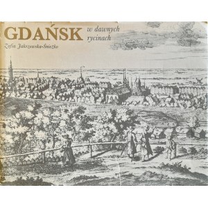 JAKRZEWSKA-ŚNIEŻKO Zofia - Gdańsk w dawnych rycinach