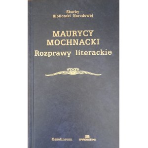 MOCHNACKI Maurycy - Rozprawy literackie