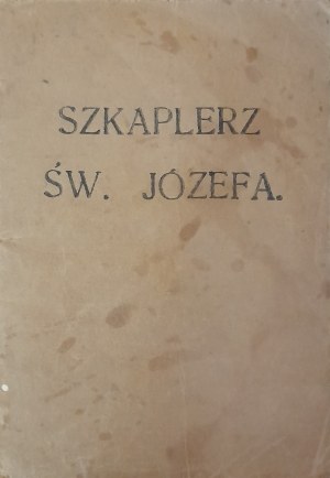 Szkaplerz, czyli opieka św. Józefa - modlitewnik, 1917 rok