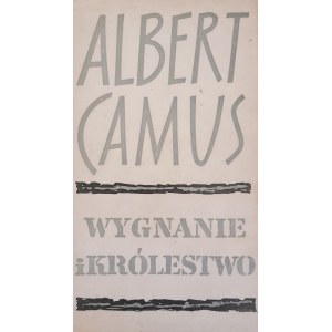 CAMUS Albert - Wygnanie, królestwo (WYDANIE PIERWSZE)