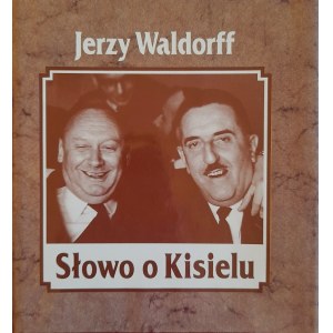 WALDORFF Jerzy - Słowo o Kisielu