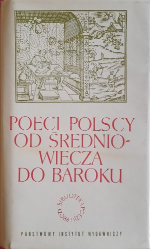 Poeci polscy od średniowiecza do baroku (redakcja i wybór Kazimiera ŻUKOWSKA)