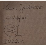 Kamil Jakóbczak (ur. 1990, Warszawa), Skaldylus, 2022