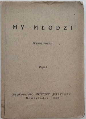 My Młodzi. Wybór poezji, Część I, /”Racławice”, 1941/
