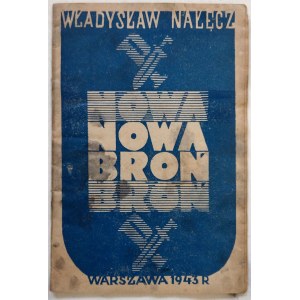 [Żenczykowski Tadeusz] Władysław Nałęcz [pseud.]: Nowa Broń.