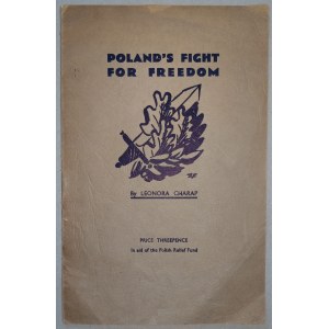 Charap Eleonora: Poland's fight for freedom, [ca. 1941].