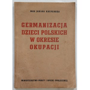 Kacperska J, Germanizacja dzieci polskich w okresie okupacji, 1948