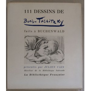 Taslitzky Boris - 111 rysunków zrobionych w Buchenwaldzie./Holocaust - Buchenwald/