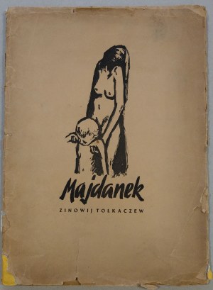 Tokaczew Z. Majdanek , 1945 [teka graficzna]