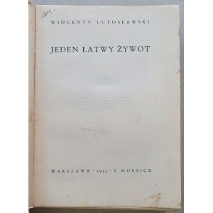 Lutosławski Wincenty - Jeden łatwy żywot - autograf.