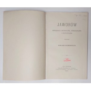 Webersfeld, Jaworów monografia historyczna, etnograficzna i statystyczna, 1909 r.