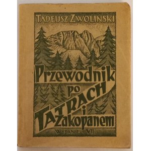 Zwoliński, Tadeusz Przewodnik po Tatrach i Zakopanem, Zakopane - Kraków, 1948