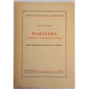 Tessaro, Irena : Warszawa w obrazach i rysunkach XIX wieku. Katalog, Muzeum Historyczne, 1957