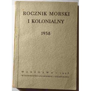 Rocznik Morski i Kolonialny na 1938, Wyd. Ligi Morskiej i Kolonialnej, Warszawa 1938