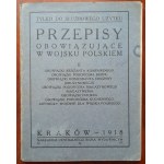 Przepisy Obowiązujące w Wojsku Polskim Cz.I i II, Kraków 1918 r.