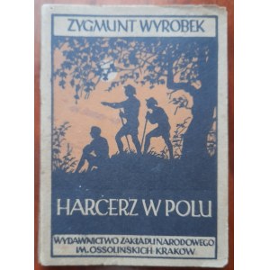 Wyrobek, Harcerz w Polu, Kraków 1946 r.