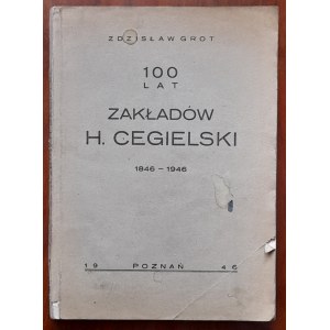 Grot, 100 lat Zakładów H. Cegielski 1846-1946