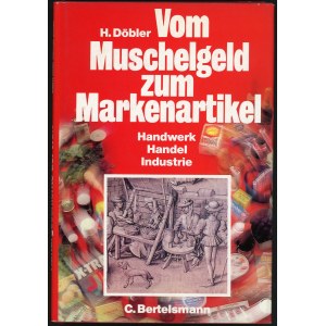 Döbler. Vom Muschelgeld zum Markenartikel