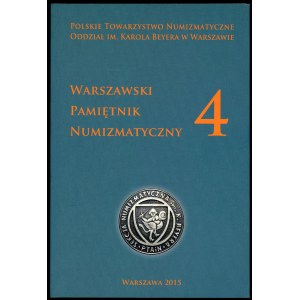 Warszawski Pamiętnik Numizmatyczny Tom 4 z 2015 r.