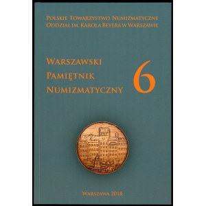 Warszawski Pamiętnik Numizmatyczny Tom 6 z 2018 r.