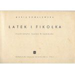 Łatek i Fikołka - Maria Kowalewska, , ilustr. Janina Krzemińska 1961r.