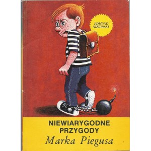 Niewiarygodne przygody Marka Piegusa - Edmund Niziurski, ilust. Marek Płoza - Doliński, 1989r.
