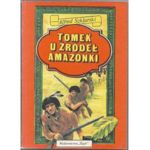 Dwa tomy Tomka - Alfred Szklarski; przygody Tomka na Czarnym Lądzie, Tomek u źródeł Amazonki 1990r.