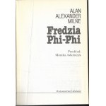 Fredzia Phi - Phi - Alan Alexander Milne, ilustr. Andrzej Włoszczyński, wyd. I, 1986r.