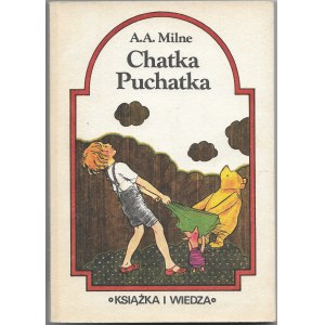 Chatka Puchatka - Alan Alexander Milne, ilustr. Ernest Shepard, 1987r.