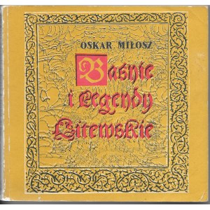 Baśnie i legendy litewskie - Oskar Miłosz, ilustr. Wiesław Dąbrowski, 1986r.