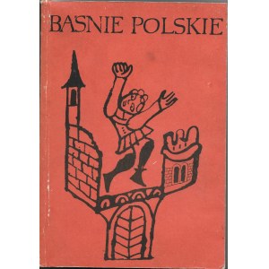 Baśnie polskie wybór i opracowanie Tomasz Jodełka- Burzecki 1986r.